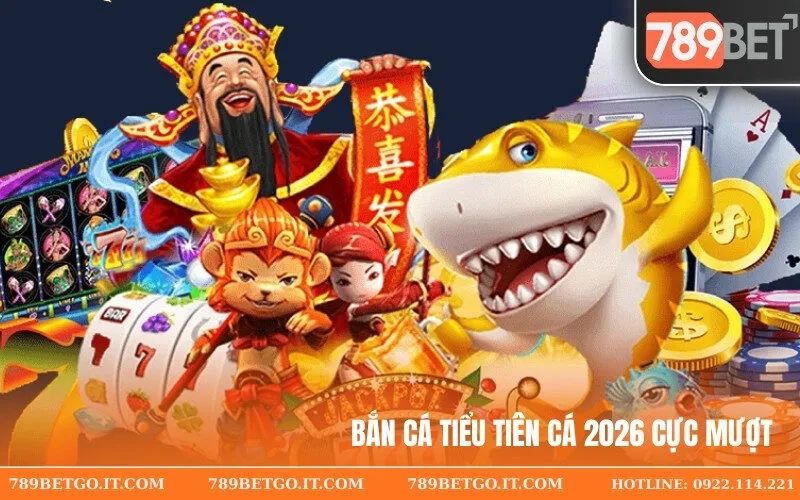 Bắn Cá Tiểu Tiên Cá 2026 Cực Mượt