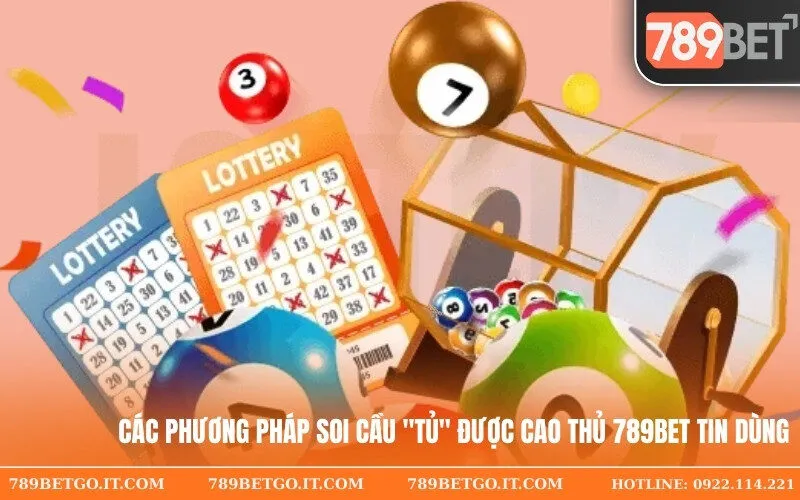 Các phương pháp soi cầu Tủ được cao thủ 789bet tin dùng