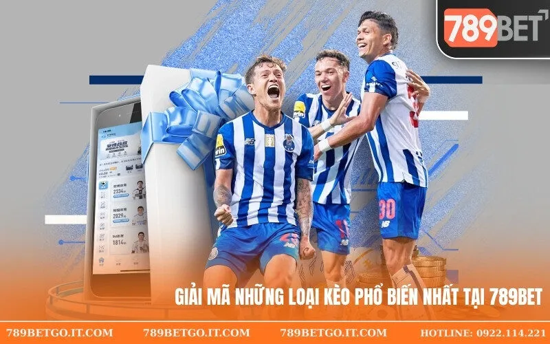 Giải mã những loại kèo phổ biến nhất tại 789bet
