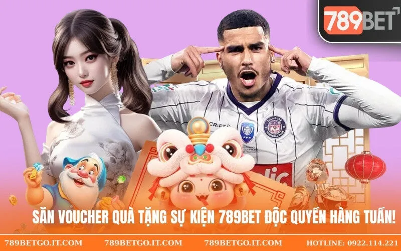 Săn Voucher Quà Tặng Sự Kiện 789Bet Độc Quyền Hàng Tuần!