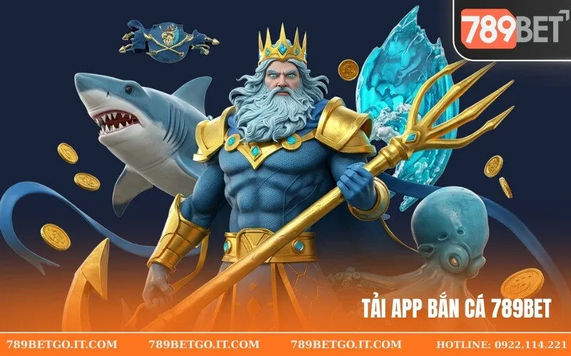 Tải App Bắn Cá 789bet