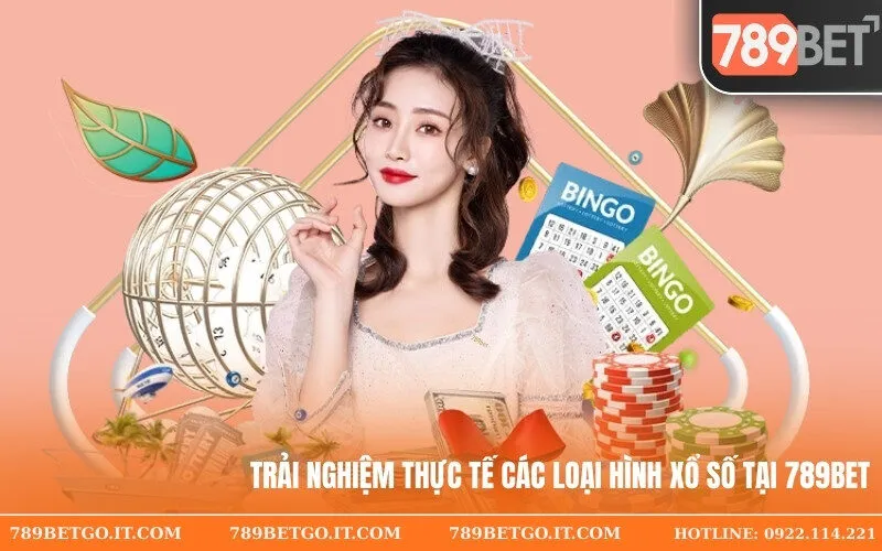Trải nghiệm thực tế các loại hình xổ số tại 789bet