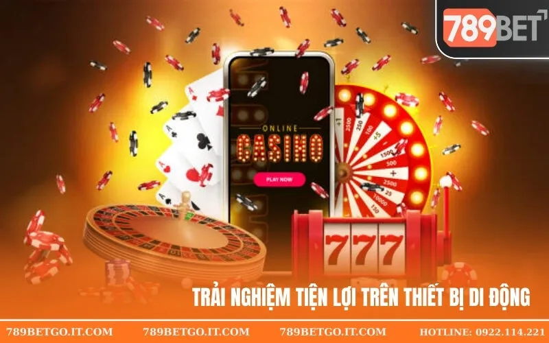 Trải nghiệm tiện lợi trên thiết bị di động