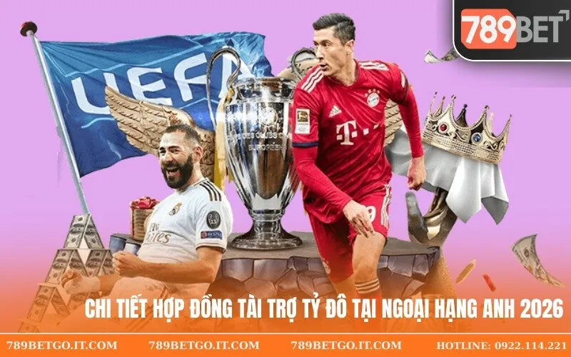 Chi tiết hợp đồng tài trợ tỷ đô tại Ngoại hạng Anh 2026