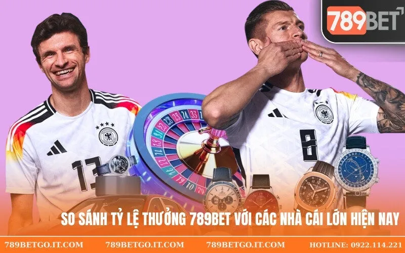 So Sánh Tỷ Lệ Thưởng 789Bet Với Các Nhà Cái Lớn Hiện Nay